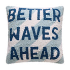 Better Waves Ahead Hooked Wool Throw Pillow, 16x16 inch, front view