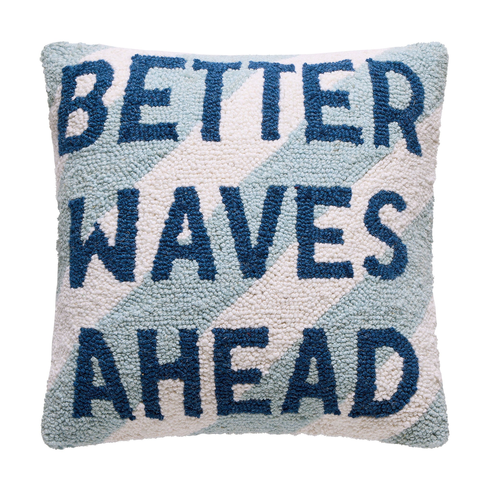 Better Waves Ahead Hooked Wool Throw Pillow, 16x16 inch, front view