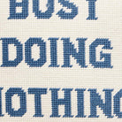 Busy Doing Nothing Embroidered Needlepoint Throw Pillow, close-up detail