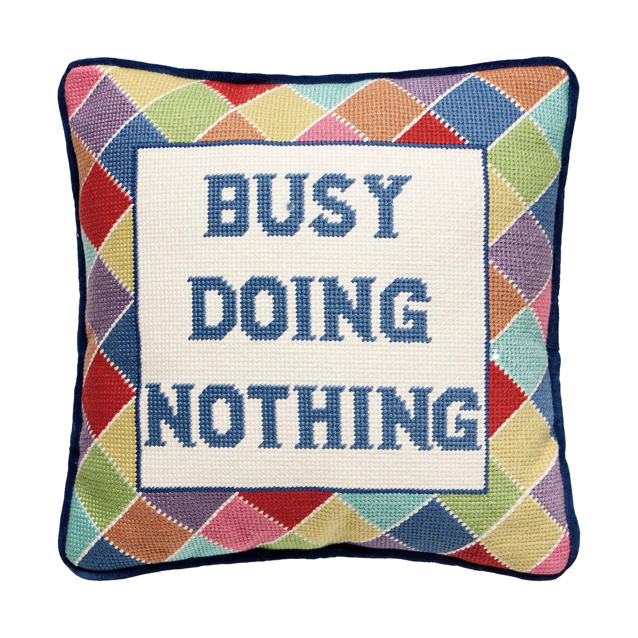 Busy Doing Nothing Embroidered Needlepoint Throw Pillow, 12x12 inch, front view