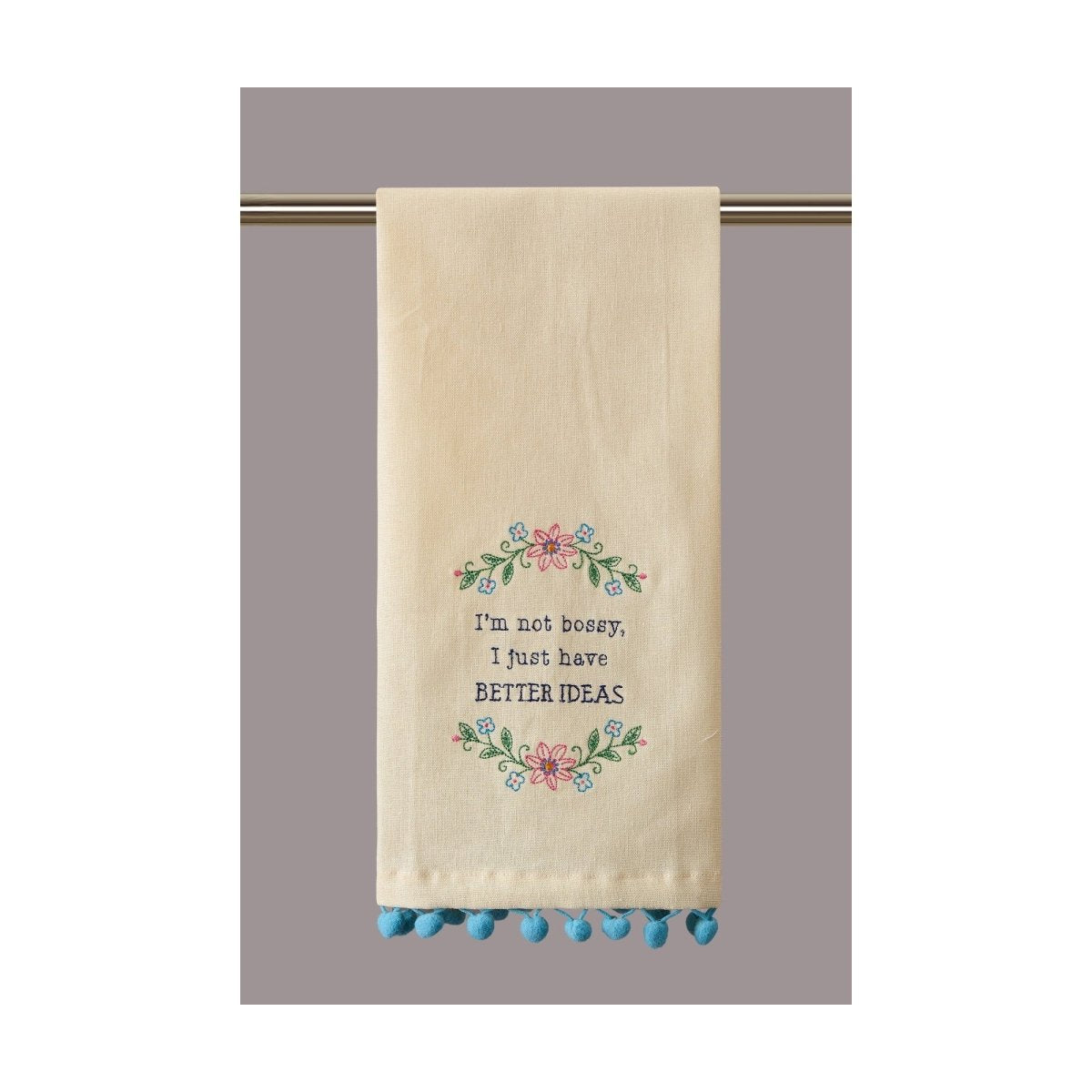 Have Better Ideas Embroidered Kitchen Towel, 15x22 inch, front view
