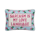 Sarcasm's My Love Embroidered Needlepoint Throw Pillow, 10x14 inch, front view